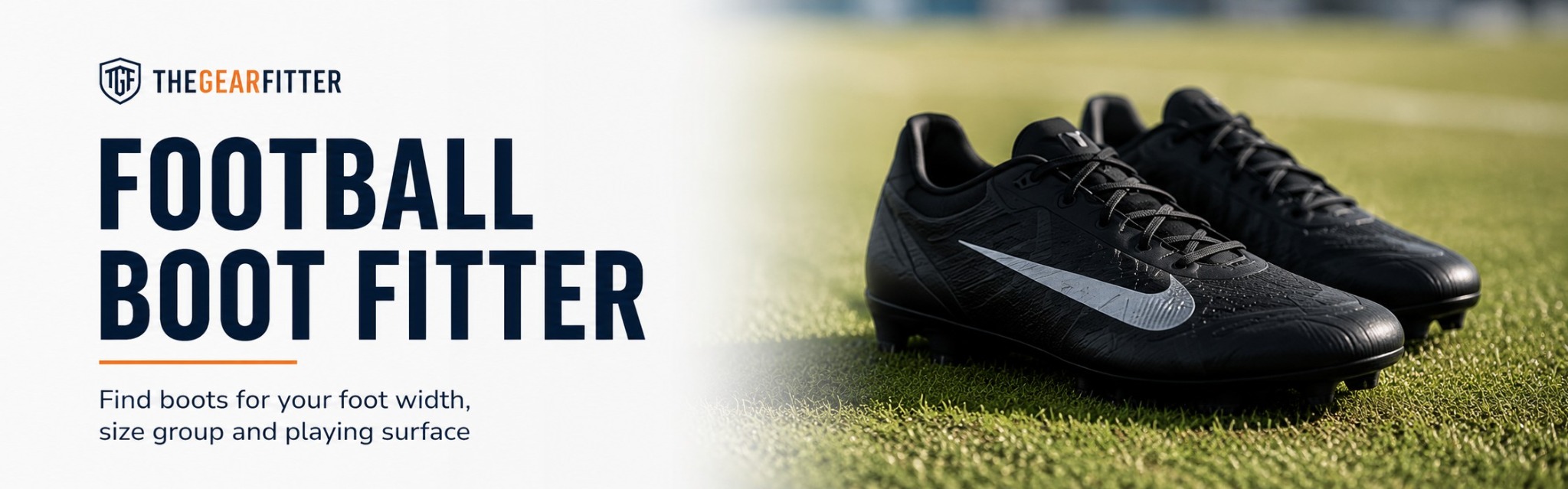 Football Boot Fitter — Find football boots by foot width, size and playing surface.